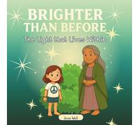 Brighter than Before: The Light that Lives Within: 3 (The Brighter Than Before Series)