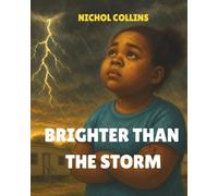 Brighter Than the Storm (CHILDRENS BOOKS)