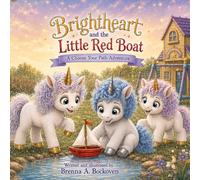 Brightheart and the Little Red Boat: A Choose Your Path Adventure (Brightheart Adventures: Choose Your Own Path)