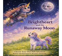 Brightheart and the Runaway Moon: Choose Your Own Path