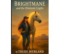 Brightmane and the Distant Light: Book 17 (Painted Path Series)