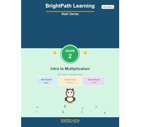 BrightPath Math Grade 2 Intro to Multiplication Workbook - 2nd Edition: 800 Practice Problems with Skip Counting, Equal Groups, Word Problems, Answer ... | Ages 6-8 (BrightPath Learning Math Series)