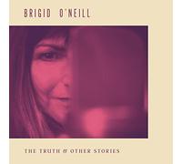Brigid O'Neill - The Truth & Other Stories