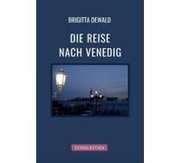 Brigitta Dewald Die Reise nach Venedig (Tapa dura)