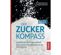 Brigitte B&auml Der Zucker-Kompass: So gefährlich ist Zucker wirkl (Tapa blanda)