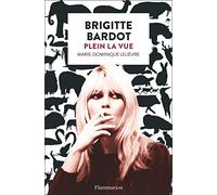 Brigitte Bardot: Plein la vue