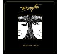 Brigitte - Bouche Que Veux-Tu