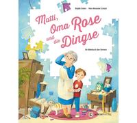 Brigitte Endres Marc-Al Matti, Oma Rose und die Dingse: Ein Bilderb (Tapa dura)