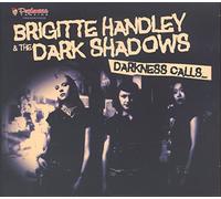 Brigitte Handley & The Dark Shadows - Darkness Calls