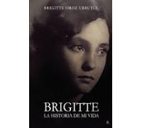 Brigitte La Historia De Mi Vida
