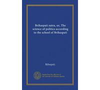 Brihaspati sutra, or, The science of politics according to the school of Brihaspati