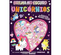 BRILHA NO ESCURO-UNICÓRNIOS:LIVRO DE ATIVIDADES COM OFERTA DE AUTOCOLANTES (Autocolantes Fofos)