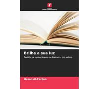 Brilhe a sua luz: Partilha de conhecimento no Bahrein - Um estudo