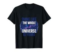 Brilla como todo el universo Galaxy Diseño Gráfico Camiseta