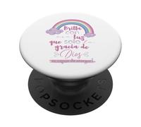 Brilla con esa luz que solo la gracia de Dios es capaz PopSockets PopGrip Adhesivo