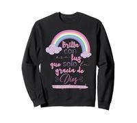 Brilla con esa luz que solo la gracia de Dios es capaz Sudadera