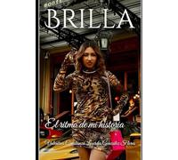 Brilla: El ritmo de mi historia