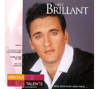 Brillant, Dany - Talents essentiels : Dany Brillant