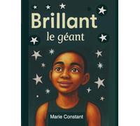 Brillant le géant: Une légende pour petits et grands