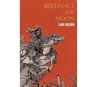 Brilliance of the Moon: 3 (Tales of the Otori, 3)