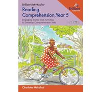 Brilliant Activities for Reading Comprehension, Year 5 (3rd edition): Engaging Stories and Activities to Develop Comprehension Skills