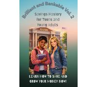 Brilliant and Bankable Vol 2.: Savings Mastery for Teens and Young Adults