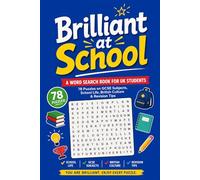 Brilliant at School: A Word Search Book for UK Students - 78 Puzzles on GCSE Subjects, School Life, British Culture & Revision Tips