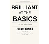 Brilliant At The Basics: The Sales Career Readiness Guide for Anyone Who Wasn't Born Rich (The Not Born Rich SERIES: Five books. One mission. Everything they never taught you.)