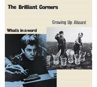 Brilliant Corners - Growing Up Absurd Whats In A Word