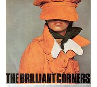 Brilliant Corners - Why Do You Have To Go Out With Him E.P.