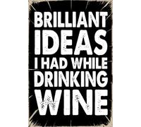 Brilliant Ideas I Had While Drinking Wine: 6x9 Office Journal Notebook - 100+ Blank Lined Pages with Sarcastic Quotes Sayings | Funny Gag Gift for Coworkers, Boss, or Employees