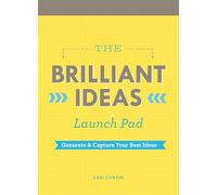 Brilliant Ideas Launch Pad: Generate & Capture Your Best Ideas