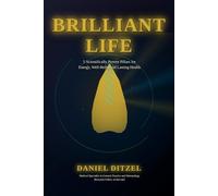 Brilliant Life: 5 Scientifically Proven Pillars for Energy, Well-Being, and Lasting Health