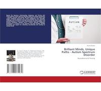Brilliant Minds, Unique Paths - Autism Spectrum Disorder: Neurodiverse & Thriving