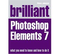 Brilliant Photoshop Elements 7 by Mr Steve Johnson (2009-01-15)