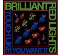 Brilliant Red Lights - Touch Like You Want It