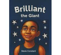 Brilliant the Giant: A legend for the young - and the wise at heart