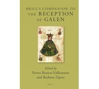 Brill's Companion to the Reception of Galen: 17 (Brill's Companions to Classical Reception, 17)