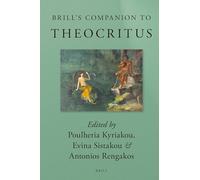 Brill's Companion to Theocritus (Brill's Companions to Classical Studies)