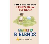 Brin & the Big Blob: Learn to Read with B blends, Decodable Reader for beginning Readers