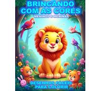 Brincando com as Cores/Meninos e Meninas: Desenhos Fáceis para Colorir (Universo Colorido das Crianças)