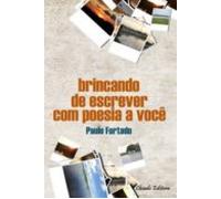 Brincando De Escrever Com Poesia A Você (ebook)