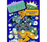 Brincando de Pintar com os Super-Heróis