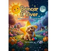 Brincar é Viver: Livro de Colorir - Para Todas as Idades