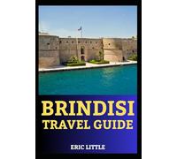 BRINDISI: TRAVEL GUIDE