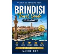 Brindisi Travel Guide 2026-2027: Your Complete Guide to Puglia's Roman Port City, Adriatic Beaches, and Gateway to Salento
