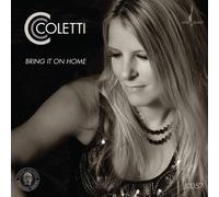 Coletti, C.C. - Bring It On Home