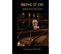 Bring It ON: Making Anxiety Your Friend