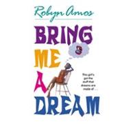 Bring Me A Dream (ebook)