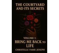 Bring me back to life! (The courtyard and its secrets)